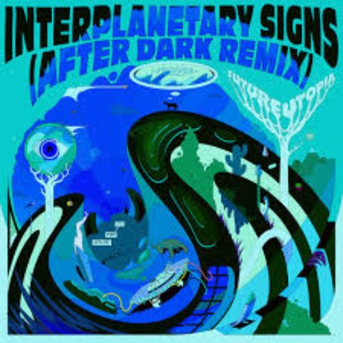 Interplanetary Signs (After Dark Remix)