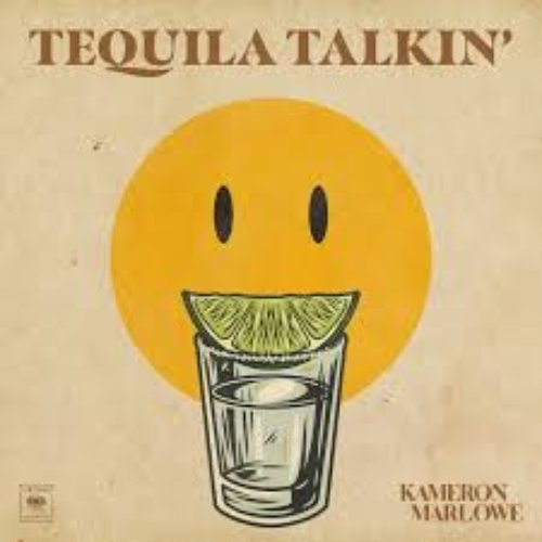 Tequila Talkin' - Single