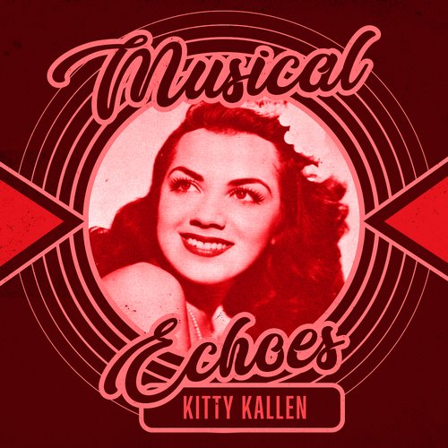 Musical Echoes of Kitty Kallen