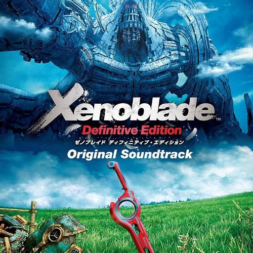 Xenoblade Chronicles: Definitive Edition (Original Soundtrack)