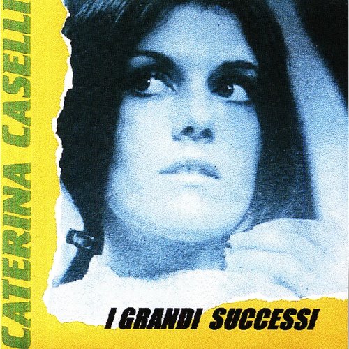 I Grandi Successi: Caterina Caselli