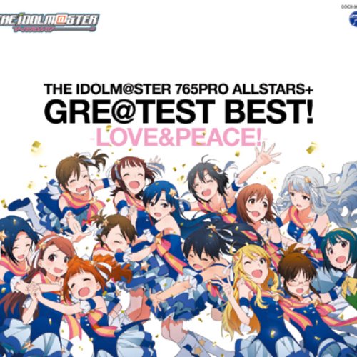 THE IDOLM@STER 765PRO ALLSTARS+ GRE@TEST BEST! -LOVE&PEACE!-