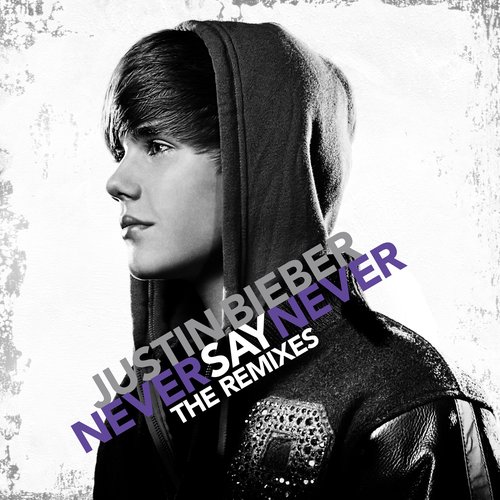 Never Say Never The Remixes