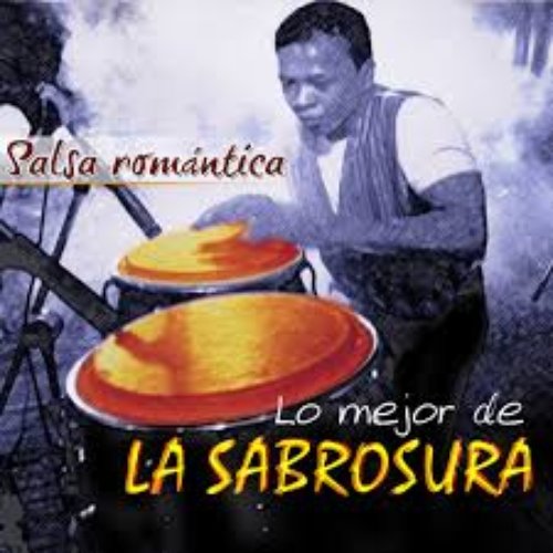 Salsa Romántica: Lo Mejor de la Sabrosura