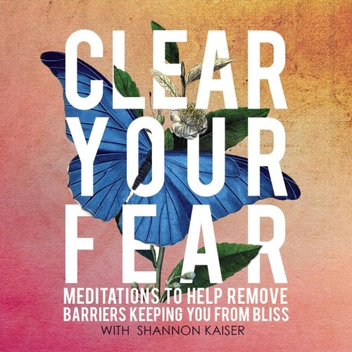Clear Your Fear