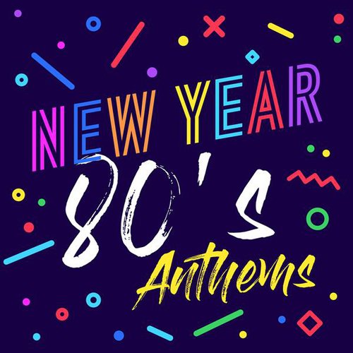 New Year 80's Anthems