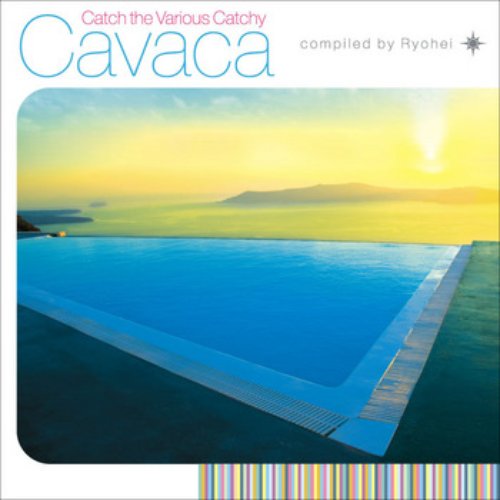 Cavaca -Catch the Various Catchy-