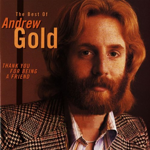 Thank You For Being a Friend: The Best Of Andrew Gold.