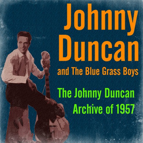 The Johnny Duncan Archive of 1957