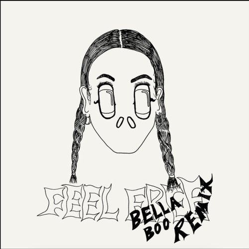 Feel Free (Bella Boo Remixes)
