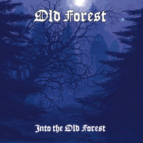 Into the Old Forest