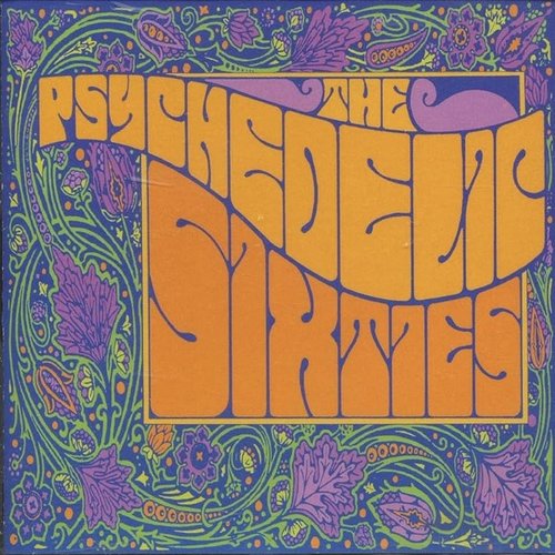 The Psychedelic Sixties - Volume 1