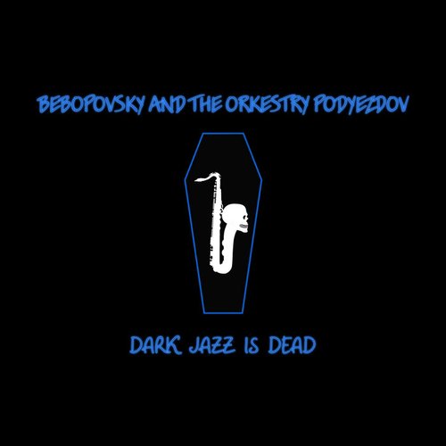 Dark Jazz Is Dead