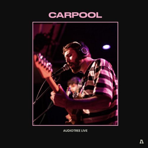 Carpool on Audiotree Live