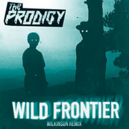 Wild Frontier (Wilkinson Remix)