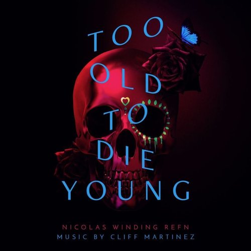 Too Old To Die Young (Original Series Soundtrack)