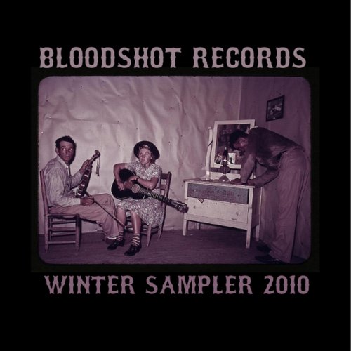 Bloodshot Best of 2010 Sampler