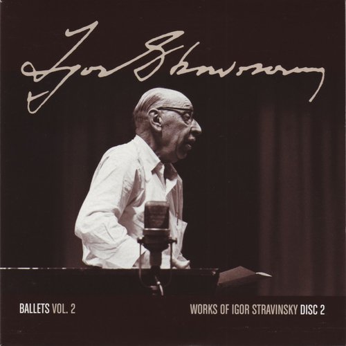 Works of Igor Stravinsky: Ballets Vol. 2