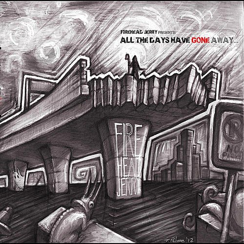 All the Days Have Gone Away
