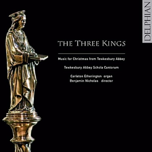 The Three Kings - music for Christmas from Tewkesbury Abbey