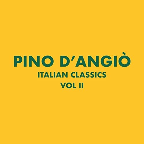 Italian Classics: Pino D'Angiò Collection, Vol. 2