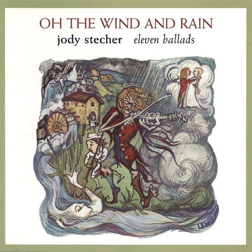 Oh The Wind And Rain: Eleven Ballads