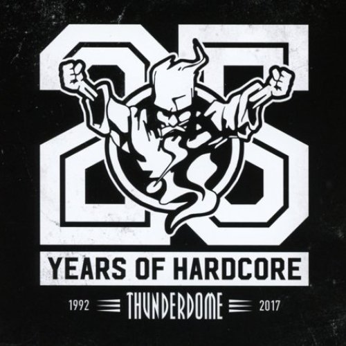 Thunderdome 25 Years of Hardcore