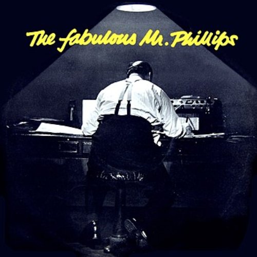 The Fabulous Mr Phillips