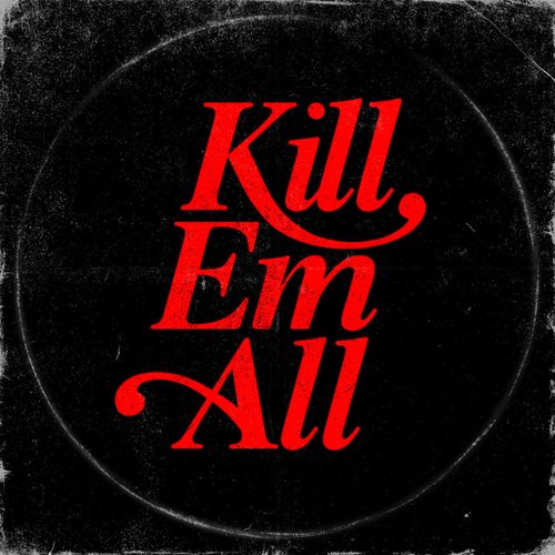 Kill Em All