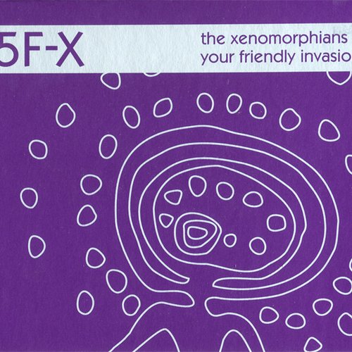 The Xenomorphians - Your Friendly Invasion