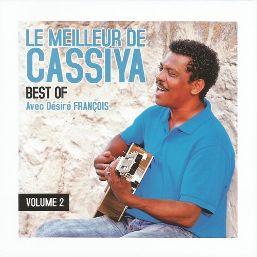Le meilleur de Cassiya, vol. 2 (feat. Désiré François) [New Sega]