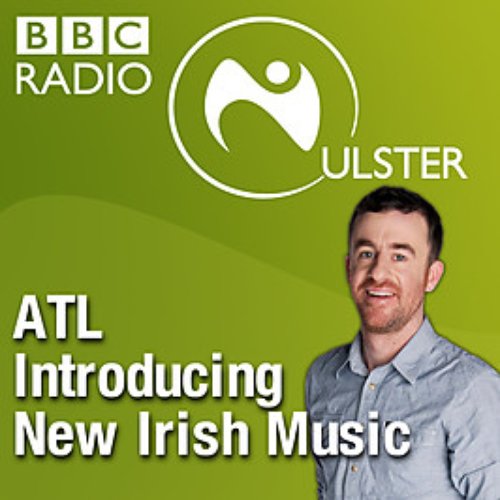 ATL Introducing...New Irish Music