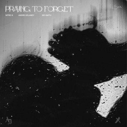 PRAYING TO FORGET