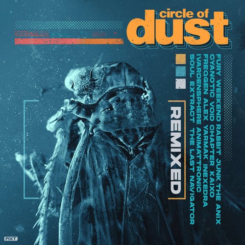 Circle Of Dust (Remixed)