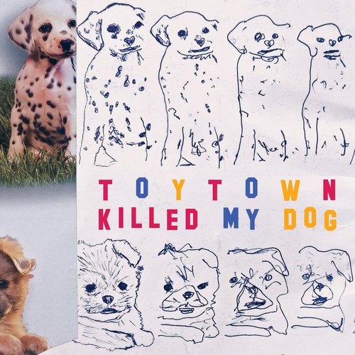 Killed My Dog