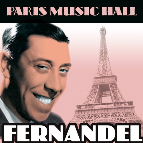 Paris Music Hall - Fernandel