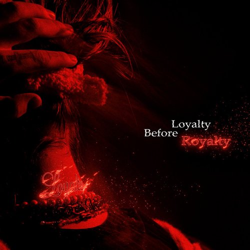 Loyalty Before Royalty - Single