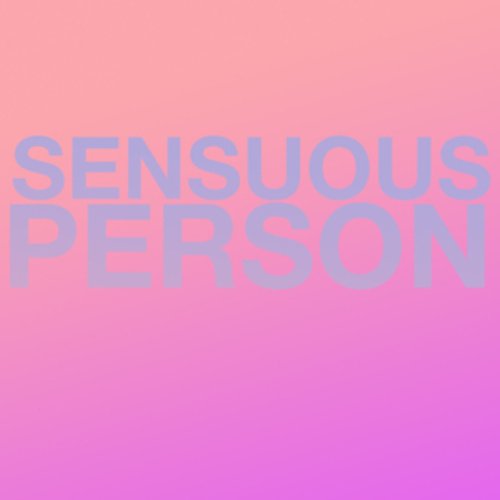 Sensuous Person