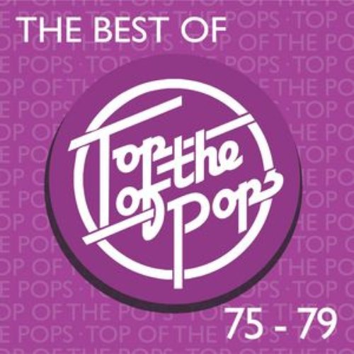 The Best Of Top Of The Pops 1975-1979