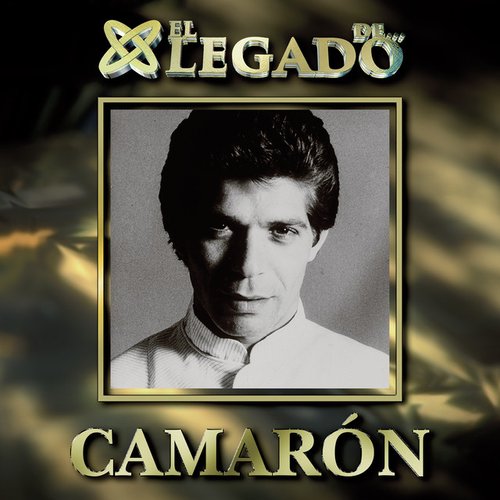 El Legado De Camarón