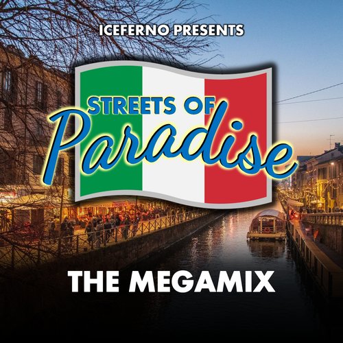 Streets Of Paradise (The Megamix)