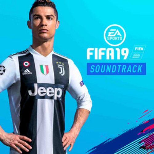 FIFA 19 Soundtrack