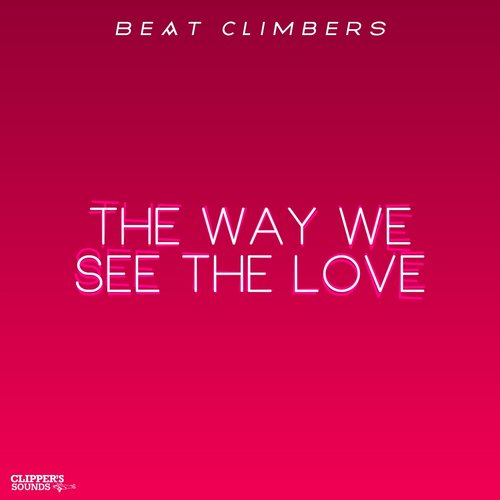 The Way We See the Love