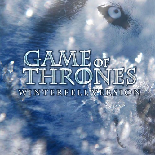 Game of Thrones (Winterfell Version)