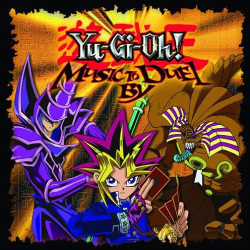 Yu-Gi-Oh!--Music To Duel By (Soundtrack)