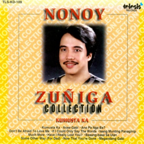 Nonoy zuniga collection kamusta ka