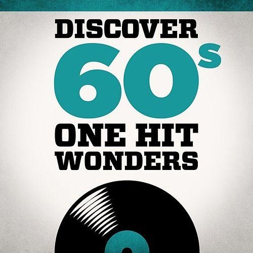 Discover 60s One Hit Wonders