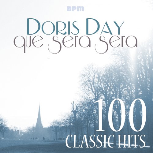 Que Sera Sera - 100 Classic Hits (feat. Dinah Shore, Howard Keel, Johnnie Ray, Frankie Laine, Guy Mitchell)