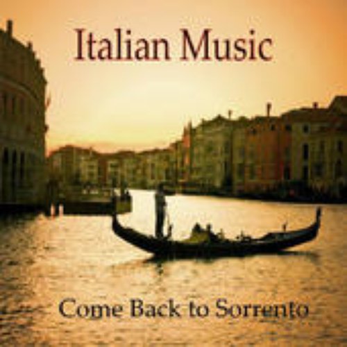 Italian Music, Tarantella, Come Back to Sorrento