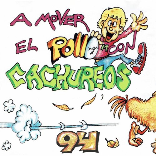 A Mover El Pollo con Cachureos 94